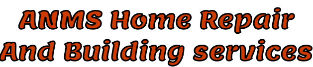 ANMS Home Repair And Building services